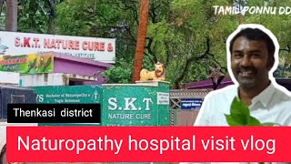 Naturopathy hospital visit vlog 🏥 தென்காசி மாவட்டம் SKT nature cure centre tamilponnudd vlog [upl. by Kyla787]