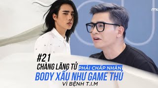 VNTM 9  CASTING SERIES 21 LÃNG TỬ TÓC DÀI ĐẸP TRAI PHẢI CHẤP NHẬN BODY NHƯ GAME THỦ VÌ BỆNH TIM [upl. by Odlanra]