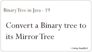 Binary Tree in Java  19 Convert a binary tree to its Mirror Tree [upl. by Bertrand]