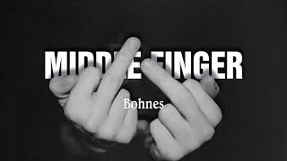 Middle Finger  Bohnes Sub Español  Inglés☠️ [upl. by Cherian]