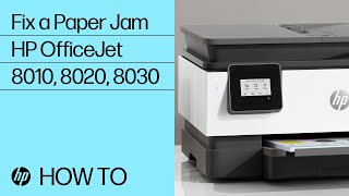 Fix a Paper Jam  HP OfficeJet AllinOne 8010 8020 Pro 8030 8020e 8030e Printers  HP Support [upl. by Kattie]