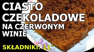 Ciasto czekoladowe na czerwonym winie [upl. by Gale747]