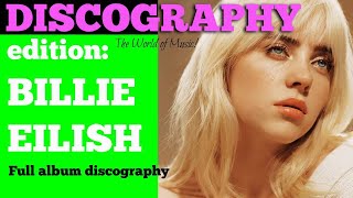 DISCOGRAPHY amp CHARTS  The World of Music Edition Billie Eilish [upl. by Cordle424]