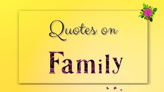 Quotes on Family [upl. by Mirabel865]