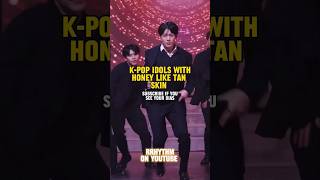 KPOP IDOLS WITH HONEY LIKE TAN SKIN kpop shorts kpopshorts ytshorts fypシ viral trending [upl. by Euqinotna]