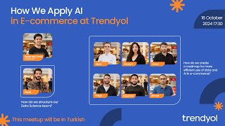 How We Apply AI in ECommerce at Trendyol [upl. by Rosana]