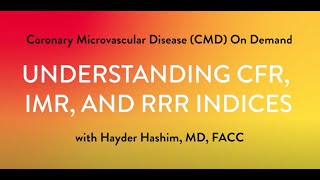 How To Perform Coronary Microvascular Dysfunction CMD Testing  Part 5 CFR IMR and RRR Indices [upl. by Behka544]