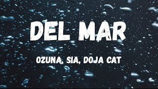 Ozuna  Del Mar ft Sia Doja Cat Lyric Video [upl. by Arutek]