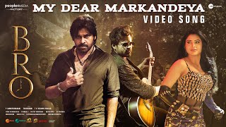 My Dear Markandeya Video Song  BRO Telugu Movie  Pawan Kalyan  Sai Dharam Tej  Urvashi Rautela [upl. by Norine]