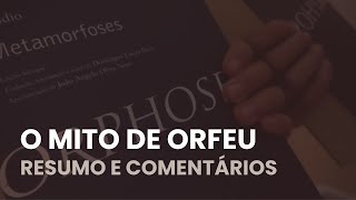 O mito de ORFEU e EURÍDICE resumo e análise do mito  G R Martins [upl. by Kung126]