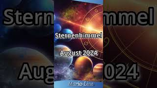 Sternenhimmel Horoskop ⭐ August 2024 horoskop sternzeichen [upl. by Kcirdled]