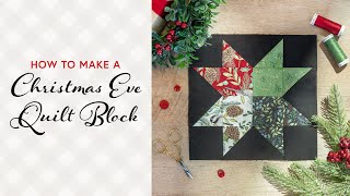 How to Make a Christmas Eve Quilt Block  a Shabby Fabrics Tutorial [upl. by Thomsen]