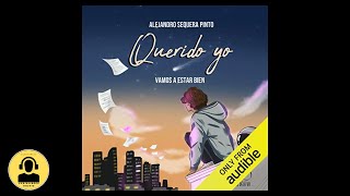 Querido Yo Vamos a Estar Bien Audiolibro 🎧 de Alejandro Sequera [upl. by Rebeh]