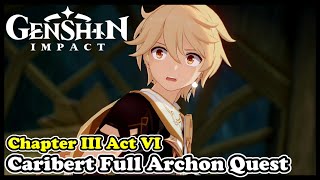 Genshin Impact Caribert FULL Archon Quest  Caribert Chapter III Act VI [upl. by Aetnahs]