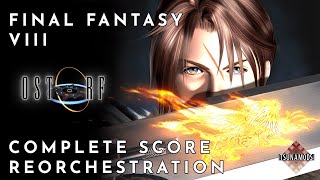 Final Fantasy VIII Reorchestrations  OST RF  The Complete Soundtrack Playable Mod  Tsunamods [upl. by Evania]