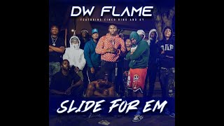 Slide For Em  DW Flame x Cinco Bino x Ky [upl. by Sadoff]