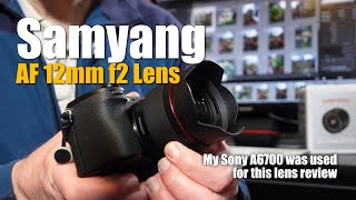 Samyang AF 12mm F2 Lens Review [upl. by Dnalra]