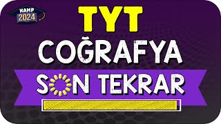 TYT COĞRAFYA FULL TEKRAR  SON TEKRAR KAMPI YKS2024 [upl. by Ronnoc]