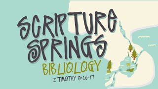 Bibliology in Scripture Springs [upl. by Odlanir]