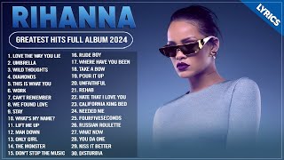 Rihanna Songs 2024 Lyrics Rihanna Greatest Hits Full Album 2024  Top 30 Best Playlist Of All Time [upl. by Lebasile117]