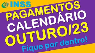 PAGAMENTOS INSS OUTUBRO 2023 CALENDÁRIO COMPLETO [upl. by Errehs]