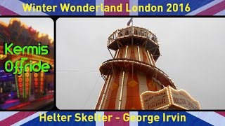 Helter Skelter George Irvin  Offride Overdag Kermis Winter Wonderland London 2016 [upl. by Scopp]