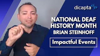 National Deaf History Month  Brian Steinhoff  Impactful Events Deaf Community History [upl. by Inavoig252]