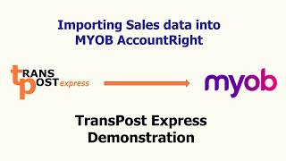 Importing into MYOB  TransPost Express Demonstration [upl. by Marvel100]