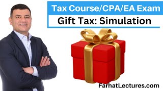 Gift Tax CPA Exam Simulation [upl. by Rew739]