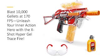 Blast 10000 Gellets at 170 FPS—Unleash Your Inner Action Hero with the XShot Hyper Gel Trace Fire [upl. by Etteuqal]