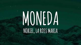 Noriel La Ross Maria  Moneda LetraLyrics [upl. by Eillil]