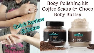 MCaffeine Coffee Body Polishing Kit  Quick Review amp Demo Coffee Scrub amp Choco Body Butter [upl. by Annairda]