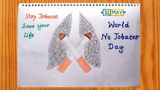 World No Tobacco Day Drawing 2022 🚬 Anti Tobacco Day Drawing 🚬 How to Draw World No Tobacco Day [upl. by Anyad]