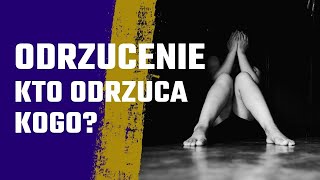 Odrzucenie Czym jest rana odrzucenia i dlaczego tak boli [upl. by Schuman]