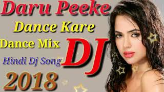 Daru Peeke Dance Kare Dance Mix Hindi Dj Song [upl. by Yenahs355]