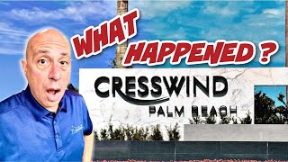 What Happened at CRESSWIND In WESTLAKE Florida  55 Palm Beach New Construction [upl. by Siubhan]