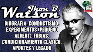 JOHN B WATSON EL PADRE DEL CONDUCTISMO TEORÍA RESUMIDA FÁCIL CONDICIONAMIENTO Ft INFRAHUMANO [upl. by Iiette256]