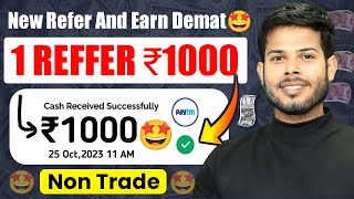 New Refer And Earn Demat Account 2023 🤩💸  Online Earning App  New Demat [upl. by Trik907]