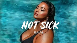 Not Sick  DAJA Official Audio [upl. by Merv]