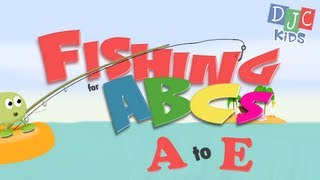 Alphabet  Fishing for ABCs  Letters A to E [upl. by Calvina]