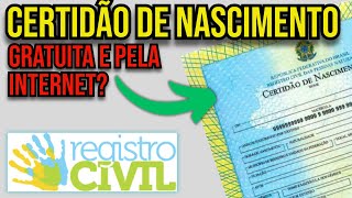 COMO EMITIR CERTIDÃO DE NASCIMENTO GRATUITA E PELA INTERNET [upl. by Pestana]