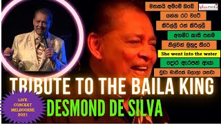 Tribute To The Baila King  Desmond De Silva Best selection of songs from Desmonds Melb show 2021 [upl. by Ilesara865]