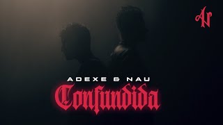 Adexe y Nau  Confundida Videoclip Oficial [upl. by Lias]