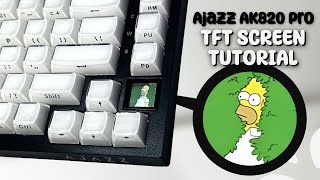 pt2 Ajazz AK820 Pro TFT Screen Customization  Tutorial  HowTo [upl. by Anawqahs]