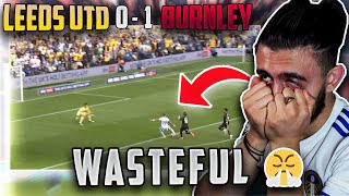 He Has To GO  Leeds 01 Burnley  Match Breakdown [upl. by Angelica548]