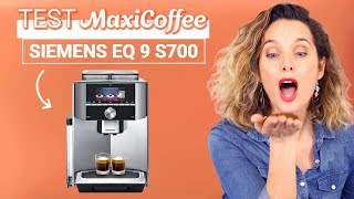 SIEMENS EQ9 s700  Machine à café grain  Le Test MaxiCoffee [upl. by Clerk]