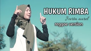 HUKUM RIMBA REGGAE SKA VERSION COVER BY JOVITA AUREL [upl. by Bent]