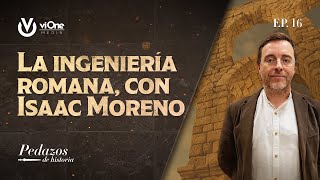 La asombrosa ingeniería romana con Isaac Moreno [upl. by Iem]