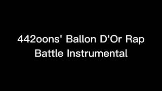 442oons Ballon DOr Rap Battle Instrumental [upl. by Solraced]