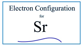 How to write the electron configuration for Strontium Sr [upl. by Blanch]